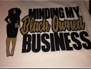 Minding My Black Owned Business (Regular)